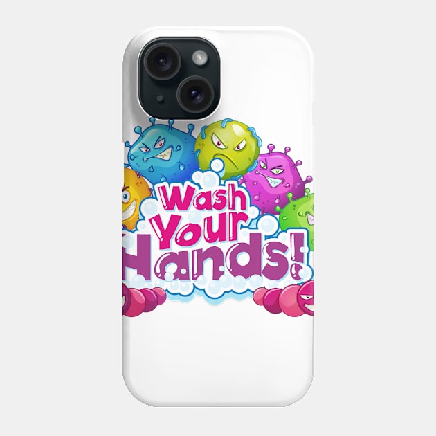 Wash Your Hands Phone Case by familygiftstrading