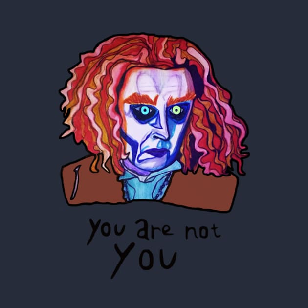 You are not You by MillyScribbles