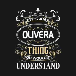 Olivera Name Shirt It's An Olivera Thing You Wouldn't Understand T-Shirt