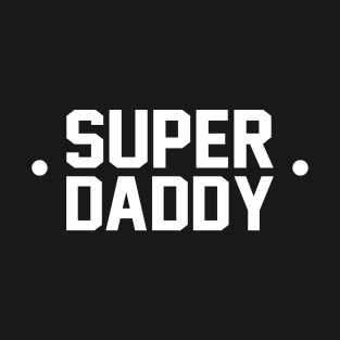 Super Daddy T-Shirt