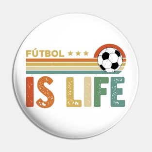 Futbol Is Life Pin