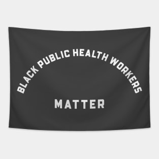 PUBLIC HEALTH WORKERS Tapestry