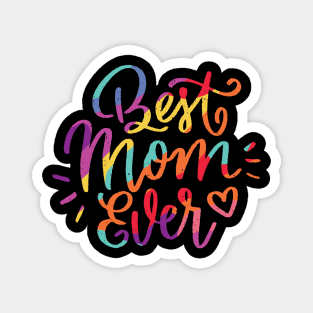 Best Mom Ever in rainbow colors Magnet