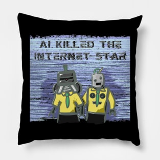 AI Killed the Internet Star (The Buggles Parody) Pillow