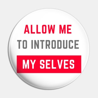 My Selves Pin