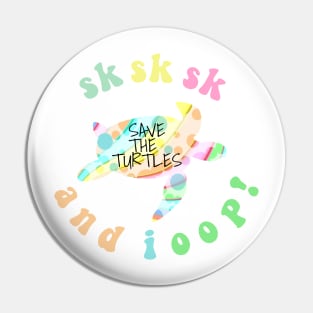 SKSKSK And I Oop Save the Turtles VSCO Girl Gifts Stickers Shirt Pin