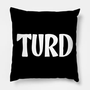 Turd Funny Troll Pillow