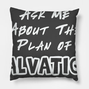 Ask Me About the Plan of Salvation Pillow