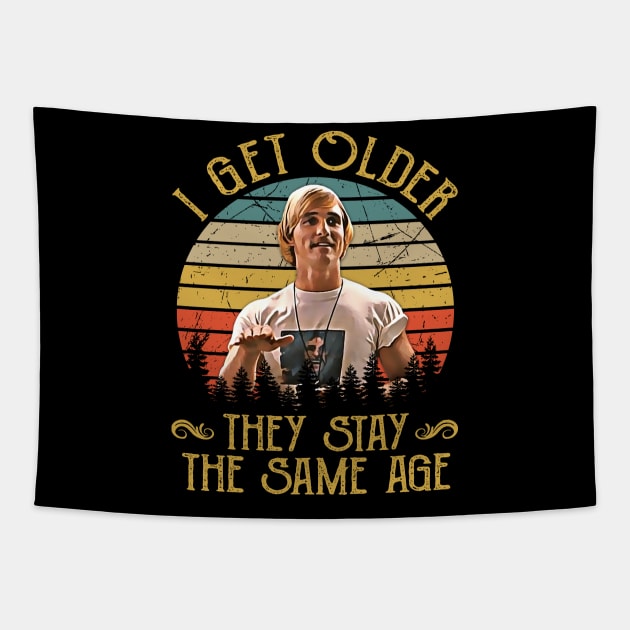 I Get Older They Stay The Same Age Tapestry by JorgeHigginsDesigns
