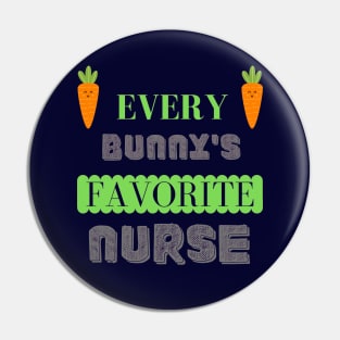 every bunny's favorite nurse Shirt Pin