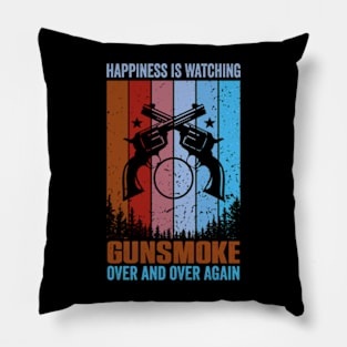 Happiness, Is Watching Gun-smoke Retro Vintage Pillow