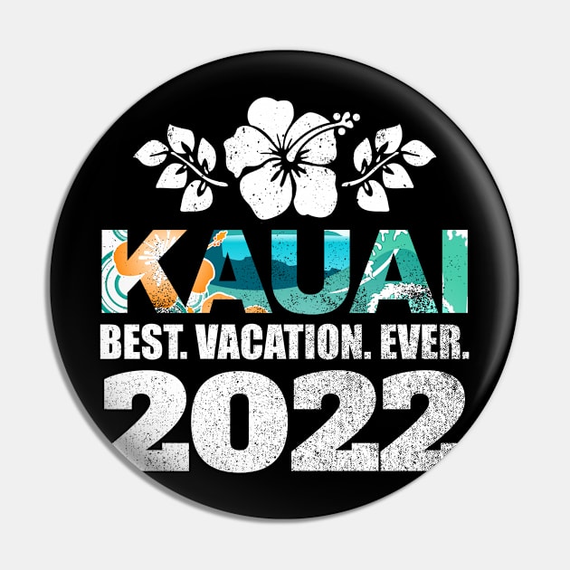 Kauai Best Vacation Ever 2022 Souvenir Pin by grendelfly73