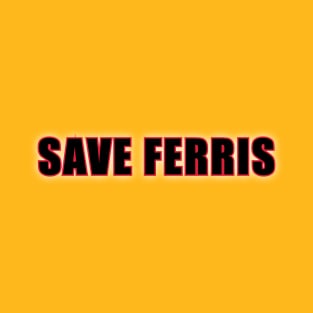 Save Ferris T-Shirt