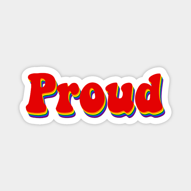 PROUD Magnet by giadadee