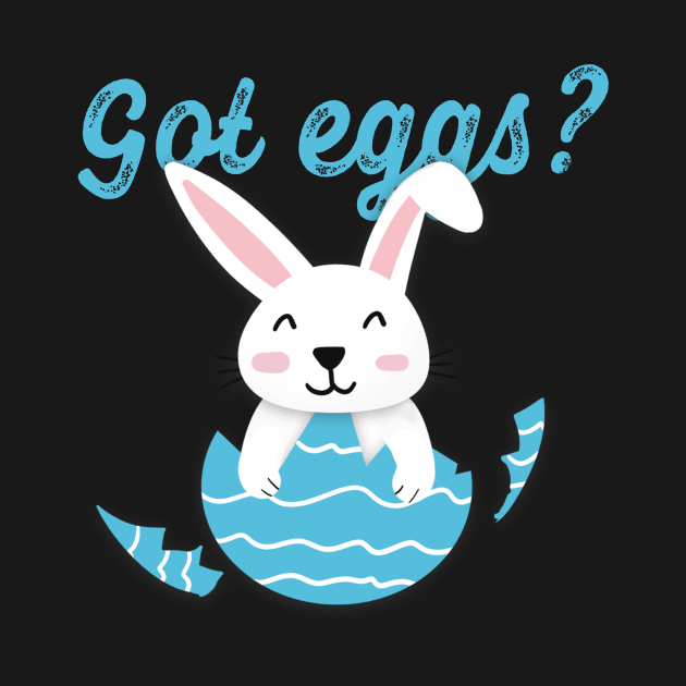 Got Eggs - Happy easter by UnderDesign