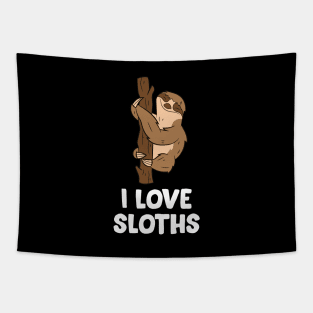 Sloths Lover Gift Animal Sloths I Love Sloths Tapestry