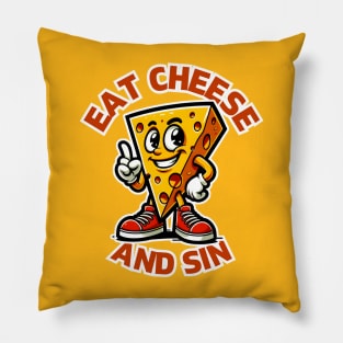 EAT CHEESE AND SIN FUNNY Pillow