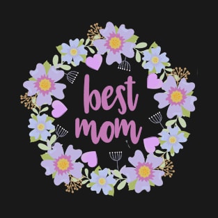 Best mom ever. Mum gift for Mothers day Birthday T-Shirt