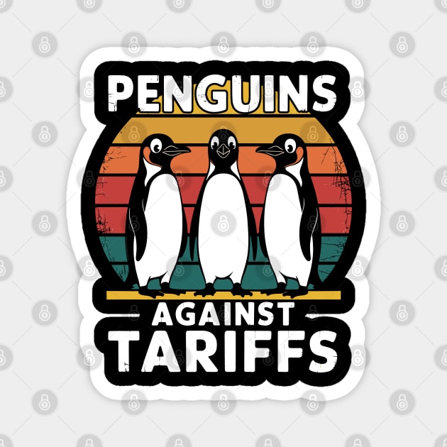 Penguins Against Tariffs Retro Protest Design Magnet by creative