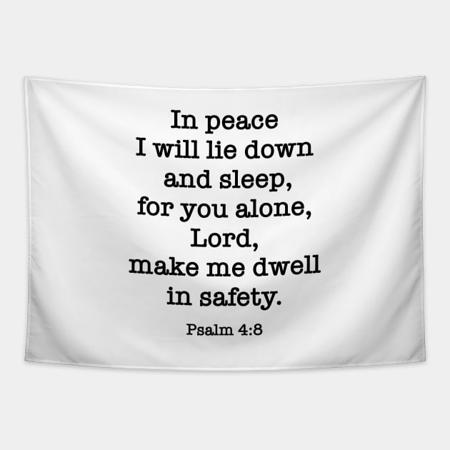 Psalm 4:8 In peace I will lie down and sleep, for you alone Tapestry by cbpublic