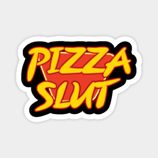 Pizza Slut Magnet