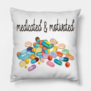 Medicated And Motivated My Favorite Murder Pillow