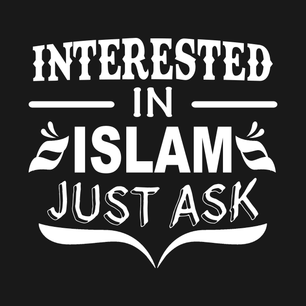 Interested in Islam just ask by STRANGER