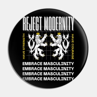 Reject Modernity Embrace Masculinity Pin