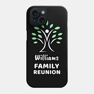 Williams Family Reunion Phone Case