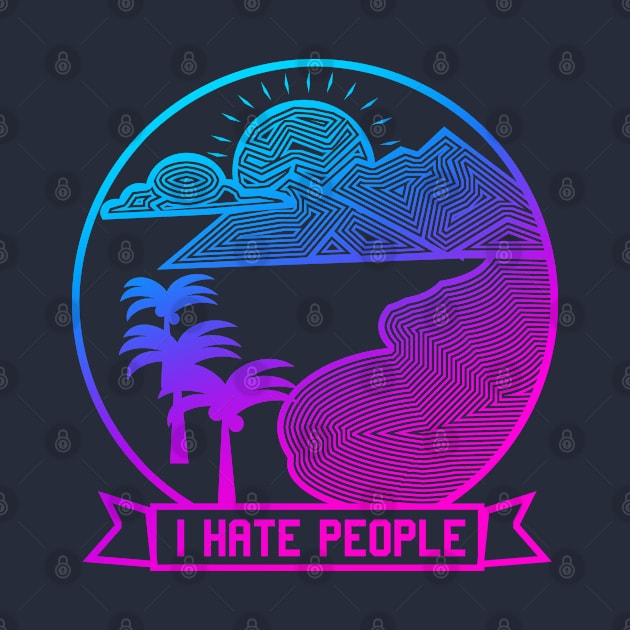 I HATE PEOPLE by onora