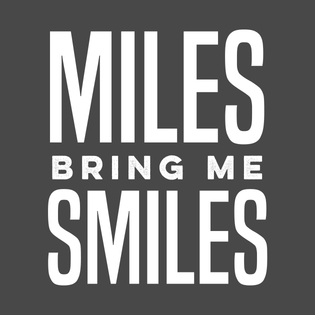 Miles bring me Smiles. by PodDesignShop