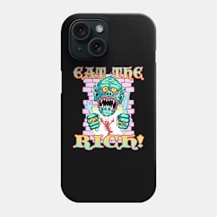 Eat The Rich! Phone Case