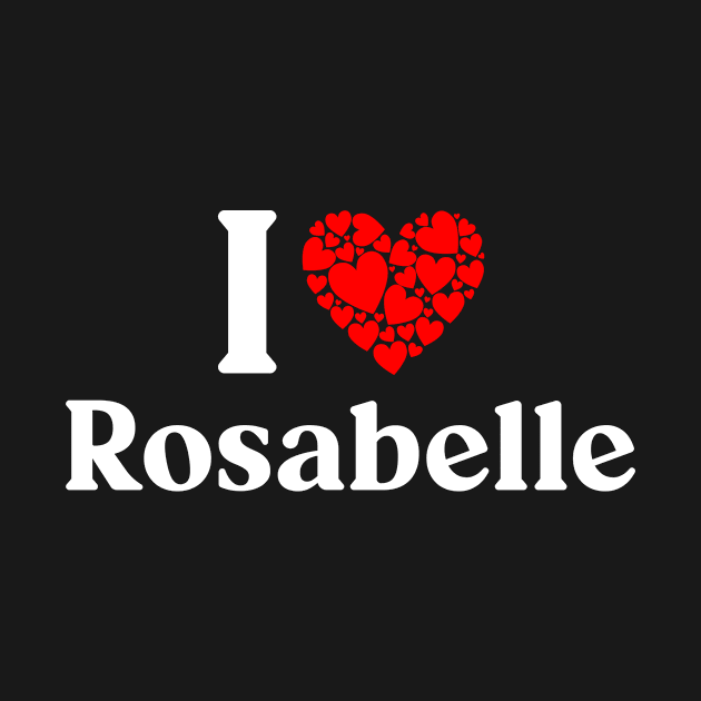 Rosabelle Heart - I Love Rosabelle by Red Dirt