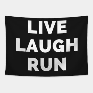 Live Laugh Run - Black And White Simple Font - Funny Meme Sarcastic Satire Tapestry