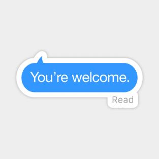 You’re Welcome Text Magnet