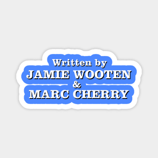 Written by Jamie Wooten & Marc Cherry Magnet