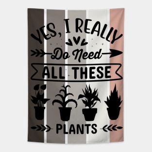 Yes, I really do need all these Plants Tapestry