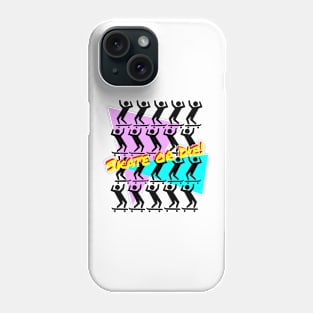 Skate or Die - 80's style Phone Case