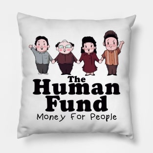 Human Fund Pillow