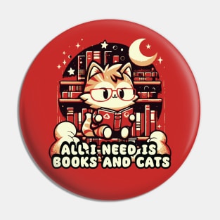 All I Need Is Books And Cats Pin