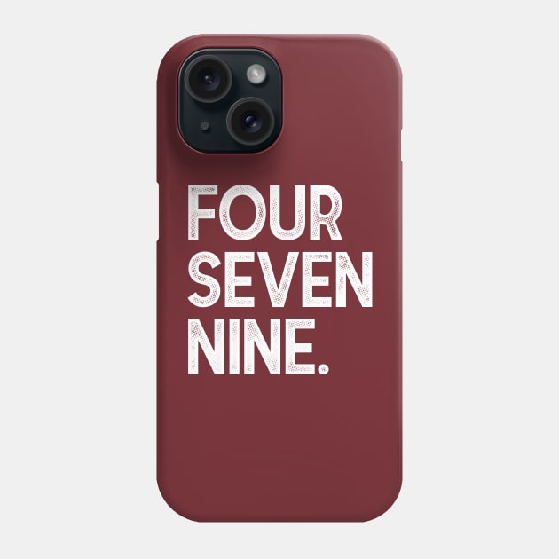 FourSevenNine. Phone Case by rt-shirts