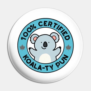 100% Certified Koala-ty Pun Cute Koala Bear Pun Pin