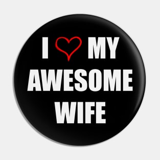 I Love My Awesome Wife 2 Pin