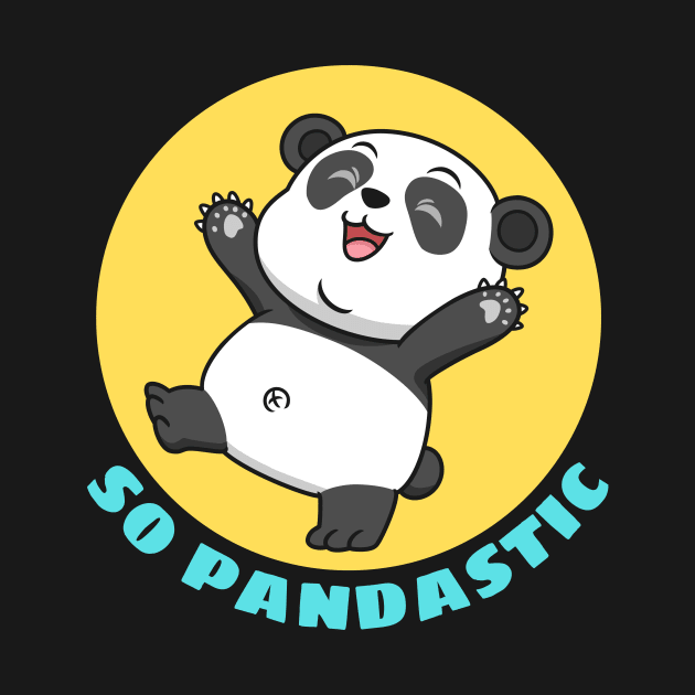 So Pandastic | Panda Pun by Allthingspunny