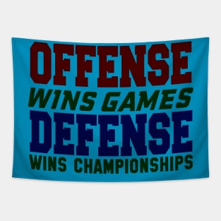 OFFENSE WINS GAMES DEFENSE WINS CHAMPIONSHIPS Tapestry