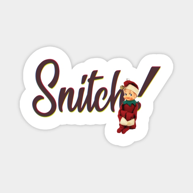 Snitch! ( that darn Christmas Elf on a Shelf ) Magnet by Eugene and Jonnie Tee's