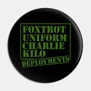 Foxtrot Uniform Charlie Kilo Deployments Pin
