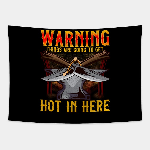 Warning Things Are Going To Get Hot In Here Tapestry by soufyane