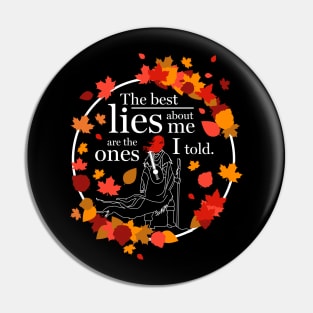 The best lies about me Pin