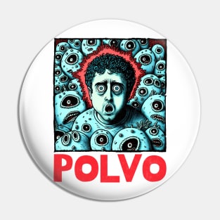 Polvo ---------- Original Fan Art -------------- Pin